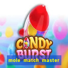 mole match master ganha dinheiro